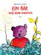 Ein Bär wie kein anderer Cover des Buches Ein Bär wie kein anderer (ISBN: 9783711740397)
