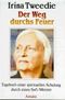 Der Weg durchs Feuer. Tagebuch einer spirituellen Schulung durch einen Sufi-Meister. Ungekürzte Ausgabe Cover des Buches Der Weg durchs Feuer. Tagebuch einer spirituellen Schulung durch einen Sufi-Meister. Ungekürzte Ausgabe (ISBN: 9783715701196)