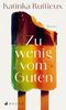 Zu wenig vom Guten Cover des Buches Zu wenig vom Guten (ISBN: 9783716000366)