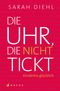 Die Uhr, die nicht tickt Cover des Buches Die Uhr, die nicht tickt (ISBN: 9783716040133)