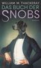 Das Buch der Snobs Cover des Buches Das Buch der Snobs (ISBN: 9783717524083)