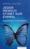 Jeder Mensch stirbt nur einmal Cover des Buches Jeder Mensch stirbt nur einmal (ISBN: 9783729650848)