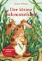 Der kleine Schmusehase Cover des Buches Der kleine Schmusehase (ISBN: 9783730607220)