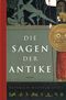 Die Sagen der Antike Cover des Buches Die Sagen der Antike (ISBN: 9783730609798)