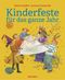 Kinderfeste für das ganze Jahr Cover des Buches Kinderfeste für das ganze Jahr (ISBN: 9783730610473)