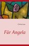 Für Angela Cover des Buches Für Angela