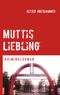 Muttis Liebling Cover des Buches Muttis Liebling (ISBN: 9783732285808)