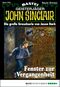 John Sinclair - Folge 1906: Fenster zur Vergangenheit Cover des Buches John Sinclair - Folge 1906: Fenster zur Vergangenheit (ISBN: 9783732508327)