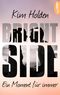 Bright Side - Ein Moment für immer Cover des Buches Bright Side - Ein Moment für immer (ISBN: 9783732543274)