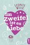 Im Zweifel ist es Liebe Cover des Buches Im Zweifel ist es Liebe (ISBN: 9783732555345)