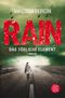 Rain – Das tödliche Element Cover des Buches Rain – Das tödliche Element (ISBN: 9783733500726)