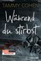 Während du stirbst Cover des Buches Während du stirbst (ISBN: 9783734102196)