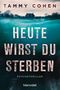 Heute wirst du sterben Cover des Buches Heute wirst du sterben (ISBN: 9783734106477)