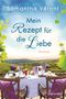 Mein Rezept für die Liebe Cover des Buches Mein Rezept für die Liebe (ISBN: 9783734110054)