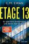 Etage 13 - Es gibt kein Entkommen, und deine Zeit läuft ab Cover des Buches Etage 13 - Es gibt kein Entkommen, und deine Zeit läuft ab (ISBN: 9783734112843)
