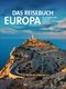 Das Reisebuch Europa Cover des Buches Das Reisebuch Europa (ISBN: 9783734313394)