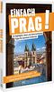 Einfach Prag! Cover des Buches Einfach Prag! (ISBN: 9783734332388)