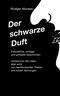 Der schwarze Duft Cover des Buches Der schwarze Duft (ISBN: 9783734717437)