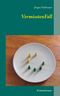 VermisstenFall Cover des Buches VermisstenFall (ISBN: 9783734778711)