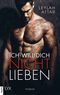 Ich will dich nicht lieben Cover des Buches Ich will dich nicht lieben (ISBN: 9783736312074)