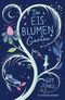 Der Eisblumengarten Cover des Buches Der Eisblumengarten (ISBN: 9783737356480)