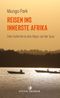 Reisen ins innerste Afrika Cover des Buches Reisen ins innerste Afrika (ISBN: 9783737400664)
