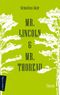 Mr. Lincoln & Mr. Thoreau Cover des Buches Mr. Lincoln & Mr. Thoreau