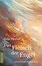 Das Fleisch der Engel | Meine Männer Cover des Buches Das Fleisch der Engel | Meine Männer (ISBN: 9783737412384)