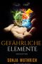 Gefährliche Elemente Cover des Buches Gefährliche Elemente (ISBN: 9783737546720)