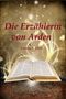 Die Erzählerin von Arden Cover des Buches Die Erzählerin von Arden (ISBN: 9783738019827)
