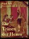 Die Tränen der Hexen Cover des Buches Die Tränen der Hexen (ISBN: 9783738021882)