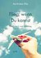 Flieg, wenn Du kannst Cover des Buches Flieg, wenn Du kannst (ISBN: 9783738636734)