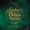 Zauber der Blütenküche Cover des Buches Zauber der Blütenküche (ISBN: 9783738658217)