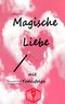 Magische Liebe mit Todesfolge Cover des Buches Magische Liebe mit Todesfolge (ISBN: 9783739208329)