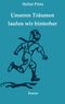 Unseren Träumen laufen wir hinterher Cover des Buches Unseren Träumen laufen wir hinterher (ISBN: 9783739222165)