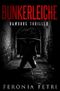 Bunkerleiche: Hamburg Thriller Cover des Buches Bunkerleiche: Hamburg Thriller (ISBN: 9783739610856)