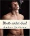 Bloß nicht den!: Band I Cover des Buches Bloß nicht den!: Band I (ISBN: 9783739614809)