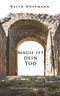 Magie ist dein Tod Cover des Buches Magie ist dein Tod (ISBN: 9783740746667)