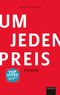 Um jeden Preis Cover des Buches Um jeden Preis (ISBN: 9783740748920)
