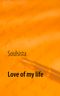 Love of my life Cover des Buches Love of my life (ISBN: 9783740752828)