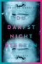 Du darfst nicht sterben Cover des Buches Du darfst nicht sterben (ISBN: 9783740806675)