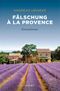 Fälschung à la Provence Cover des Buches Fälschung à la Provence