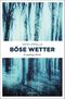 Böse Wetter Cover des Buches Böse Wetter (ISBN: 9783740811310)