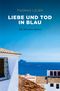 Liebe und Tod in Blau Cover des Buches Liebe und Tod in Blau (ISBN: 9783740812867)