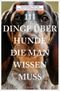 111 Dinge über Hunde, die man wissen muss Cover des Buches 111 Dinge über Hunde, die man wissen muss (ISBN: 9783740817114)