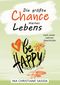 Die größte Chance meines Lebens Cover des Buches Die größte Chance meines Lebens (ISBN: 9783741253379)