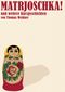 Matrjoschka! Cover des Buches Matrjoschka! (ISBN: 9783741289354)