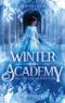 Winter Academy. Die Erbin des Mondsteins Cover des Buches Winter Academy. Die Erbin des Mondsteins (ISBN: 9783741294044)