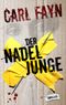 Der Nadeljunge Cover des Buches Der Nadeljunge (ISBN: 9783741296147)