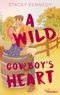 A Wild Cowboy's Heart Cover des Buches A Wild Cowboy's Heart (ISBN: 9783741305245)
